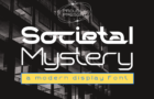 Societal Mystery Font