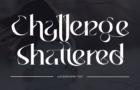 Challenge shattered - Modern Serif Font
